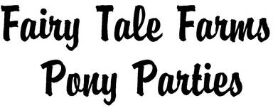 Fairy Tale Farms Pony Parties
