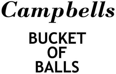 Campbells Bucket of Balls