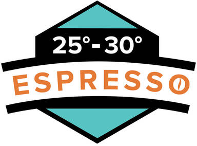 25°-30° Espresso