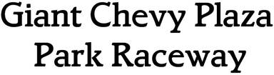 Giant Chevy Plaza Park Raceway