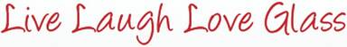 Live, Laugh, Love Glass