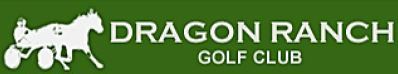 Dragon Ranch Golf Club